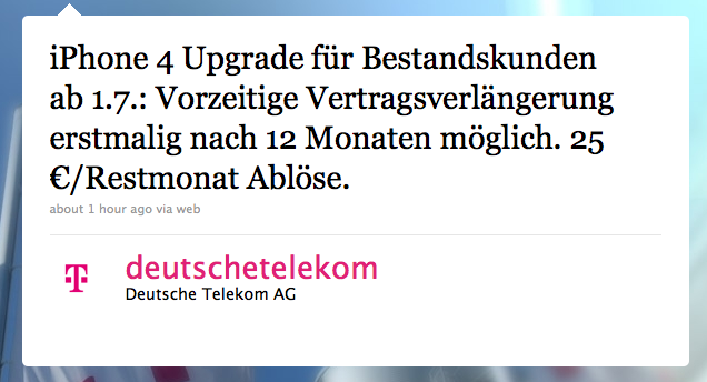 iPhone 4 Upgrade für Bestandskunden ab 1.7.: Vorzeitige Vertragsverlängerung erstmalig nach 12 Monaten möglich. 25 €/Restmonat Ablöse.